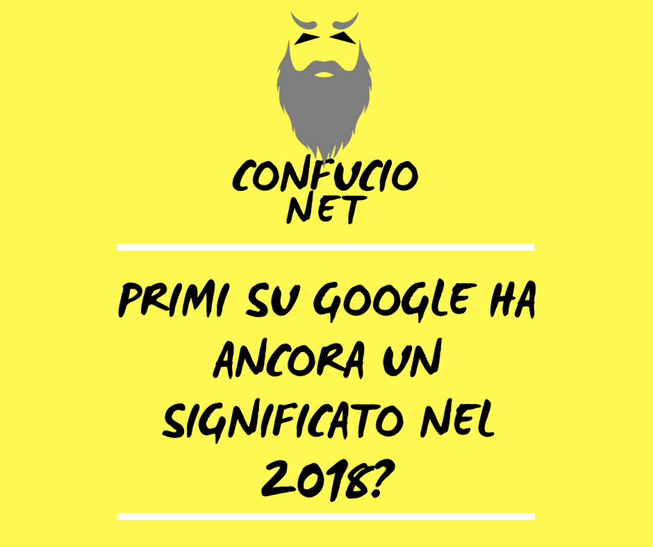 Primi su Google ha ancora un significato nel 2018? 1