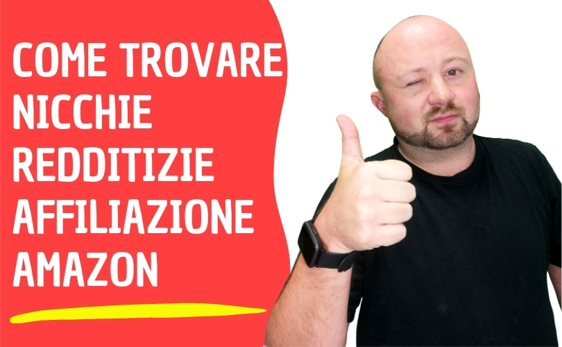 Trovare nicchie redditizie programma affiliazione Amazon 2